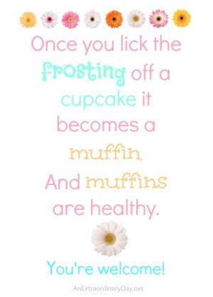Muffins are Healthy quote :: 5x7 Printable :: AnExtraordinaryDay.net