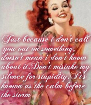 Don't mistake my silence for stupidity. Calm, Pajamas, Pj'S, Quotes ...