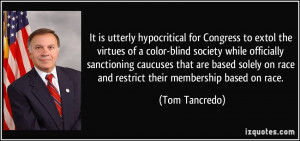 is utterly hypocritical for Congress to extol the virtues of a color ...