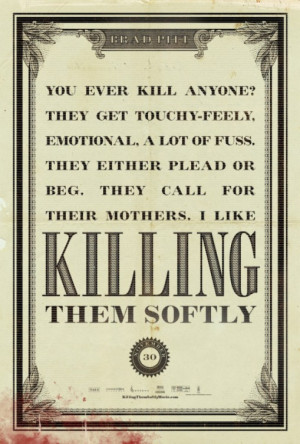 Poster Art: KILLING THEM SOFTLY (The Weinstein Company)