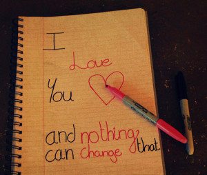 love you and nothing can change that | Flickr - Photo Sharing! | We ...