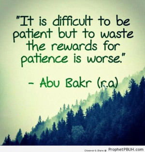 Patience (Abu Bakr as-Siddiq Quote) - Abu Bakr as-Siddiq Quotes ...