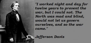 Jefferson davis famous quotes 2Mo'N Davis, Civil Wars, Washington ...