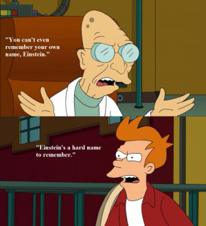 Fry Einstein Mocked By Professor Farnsworth On Futurama