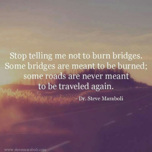 Burning bridges...
