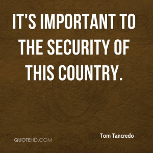 ... security of this country tom tancredo country important security tweet