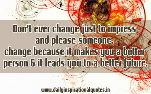 ... better person & It Leads You to a better Future ~ Inspirational Quote