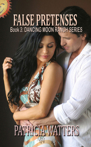 False Pretenses (Dancing Moon Ranch, #3)