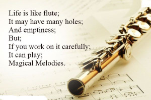 Flute Quotes Sayings Life is like a flute :) i like this a lot. found ...