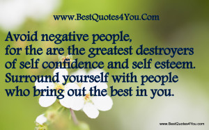 ... destroyers of self confidence and self esteem ~ Blessing Quote