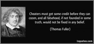 Cheaters must get some credit before they can cozen, and all falsehood ...