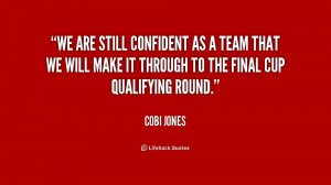 quote-Cobi-Jones-we-are-still-confident-as-a-team-187152_1.png
