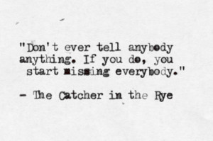 ... quotations, famous J D Salinger Catcher in the Rye quotes, sayings