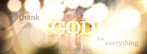 Thank, God, For, Everything, Facebook, covers, Fbcovers,