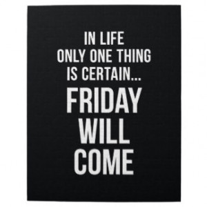Friday Will Come Funny Work Quote Black White Puzzles