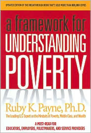 Framework for Understanding Poverty, Intro and Chapter 1 (Ruby Payne ...