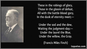 More Francis Miles Finch Quotes