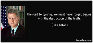 quote-the-road-to-tyranny-we-must-never-forget-begins-with-the ...
