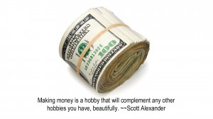 ... Hobby Thay Will Complement Any Other Hobbies You Have - Money Quote