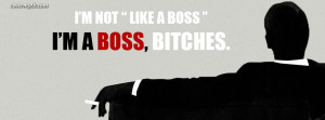 ... calm im the boss im a boss quotes im a boss quotes im a boss quotes