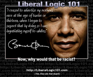 ... Obama quote With poll numbers plummeting, Obama calls whites racist