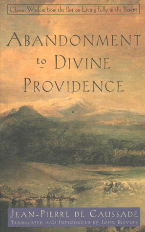 ... by marking “Abandonment to Divine Providence” as Want to Read