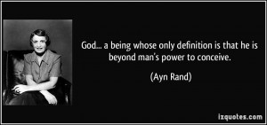 God... a being whose only definition is that he is beyond man's power ...