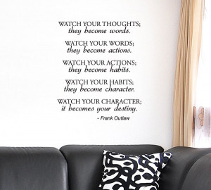 about Watch your thoughts - Frank Outlaw - Famous Wall Quote Decals