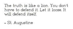 is like a lion you don t have to defend it let it loose it will defend ...