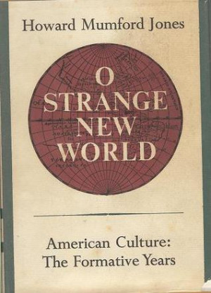 Start by marking “O Strange New World: American Culture, the ...