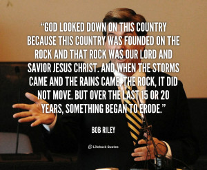 quote Bob Riley god looked down on this country because 170561 png