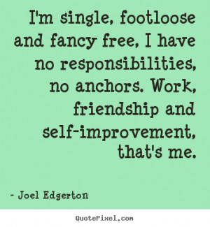 greatest friendship quotes from joel edgerton design your own quote
