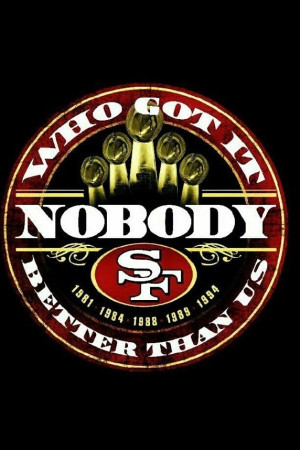 ... Fran 49Ers, 49Ers Faith, San Francisco, 49Ers Forever, 49Ers Football