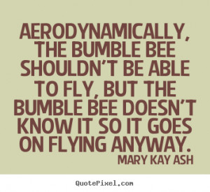 Mary Kay Quote About Bees