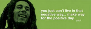 Bob-Marley-Positive-Day-BANNER-MUSIC-Reggae-quotes.jpg