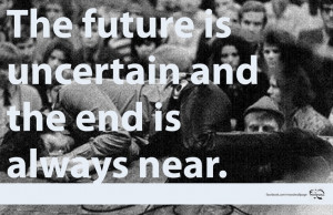 future is uncertain and the end is always near. #Jim #Morrison #quote ...