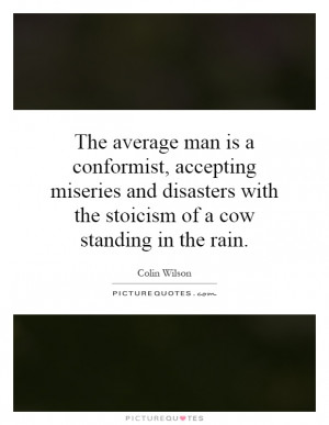 Conformity Quotes Colin Wilson Quotes