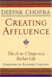 Creating Affluence: The A-To-Z Steps to a Richer Life”