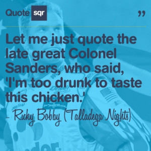... chicken ricky bobby talladega nights # quotesqr # quotes # funnyquotes