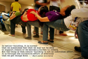 In Nation-Building, It Is Normal That We Sometimes Feel That We May ...