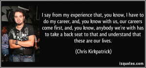 More Chris Kirkpatrick Quotes