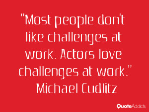 ... like challenges at work. Actors love challenges at work.. #Wallpaper 3