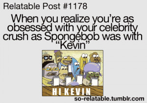 ... stuff so true kevin spongebob teen quotes relatable post spongebob