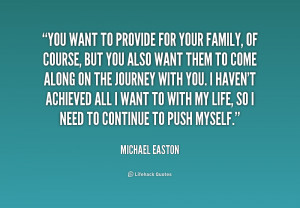 quote-Michael-Easton-you-want-to-provide-for-your-family-247062.png