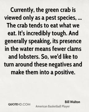 , the green crab is viewed only as a pest species, ... The crab ...