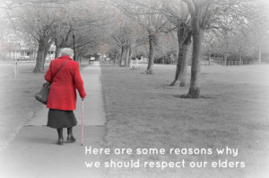 Why should we respect our elders?