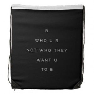 Be Who U R Teens Inspirational Quote Black White Backpacks