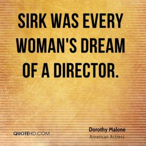 dorothy malone quotes sirk was every woman s dream of a director ...