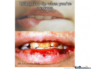 Lip Biting Is Not Girly