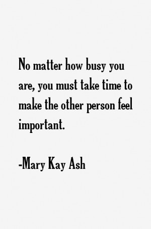 No matter how busy you are, you must take time to make the other ...